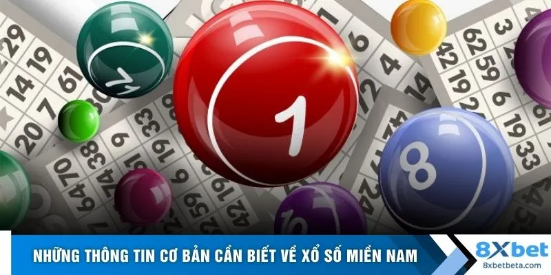 Những thông tin cơ bản cần biết về xổ số miền Nam